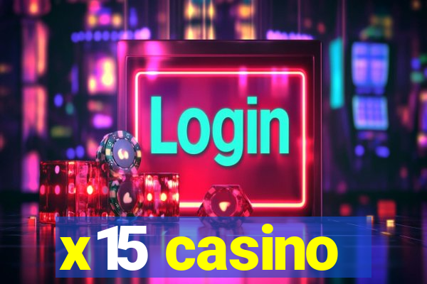 x15 casino